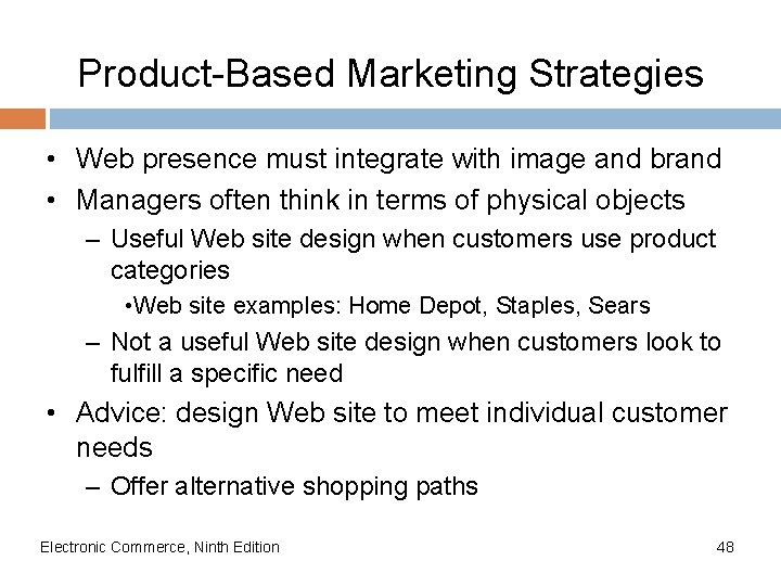 Product-Based Marketing Strategies • Web presence must integrate with image and brand • Managers