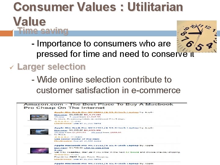 Consumer Values : Utilitarian Value ü ü Time saving - Importance to consumers who