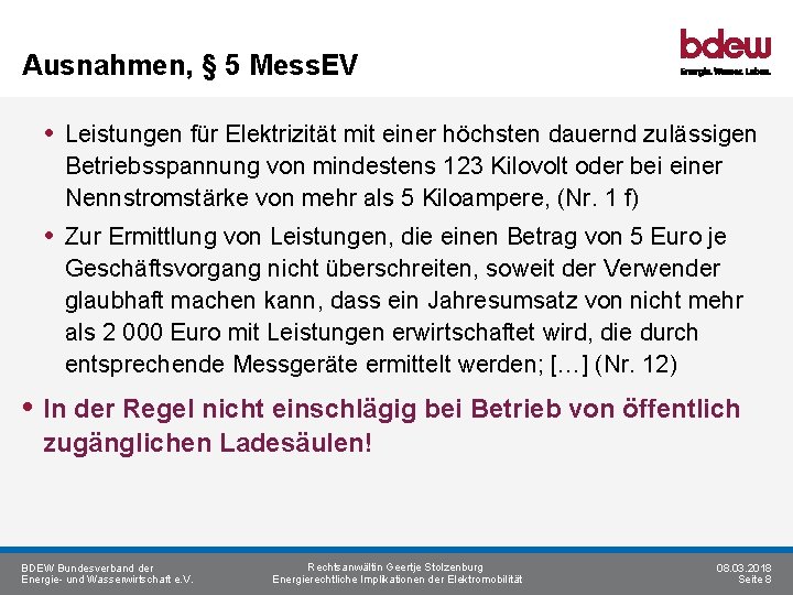 Ausnahmen, § 5 Mess. EV Leistungen für Elektrizität mit einer höchsten dauernd zulässigen Betriebsspannung