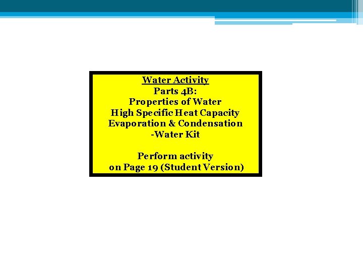 Water Activity Parts 4 B: Properties of Water High Specific Heat Capacity Evaporation &