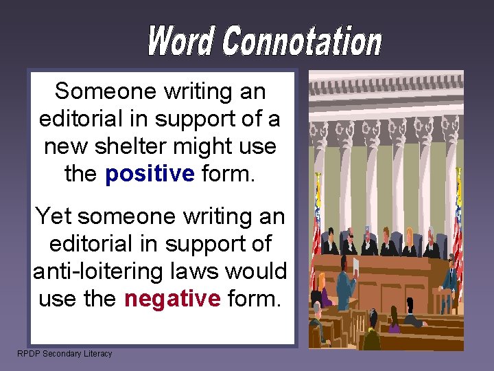 Someone writing an editorial in support of a new shelter might use the positive