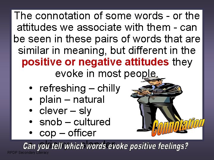 The connotation of some words - or the attitudes we associate with them -