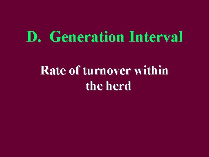 D. Generation Interval Rate of turnover within the herd 