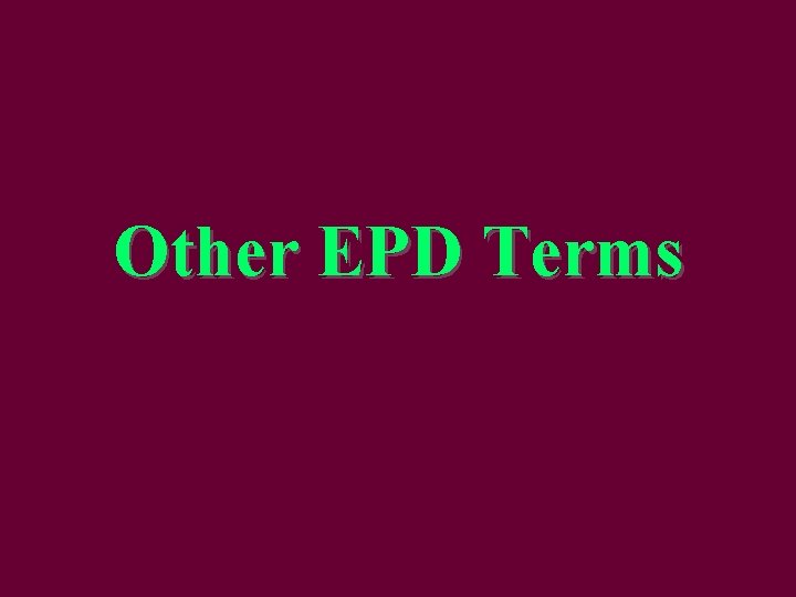 Other EPD Terms 