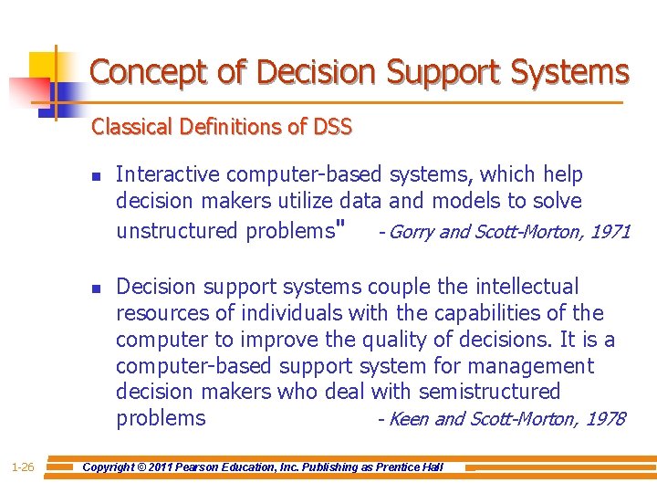Concept of Decision Support Systems Classical Definitions of DSS n n 1 -26 Interactive