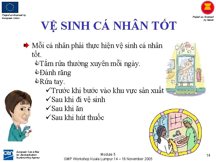 Project co-financed by European Union VỆ SINH CÁ NH N TỐT Project co- financed