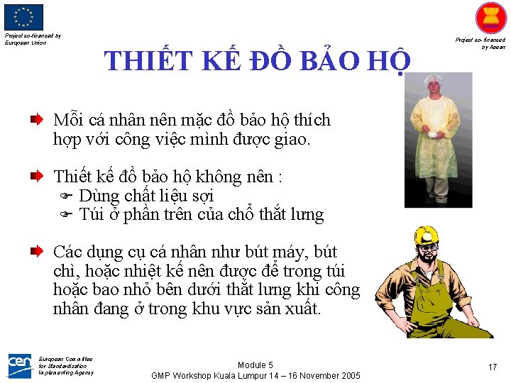 Project co-financed by European Union THIẾT KẾ ĐỒ BẢO HỘ Project co- financed by