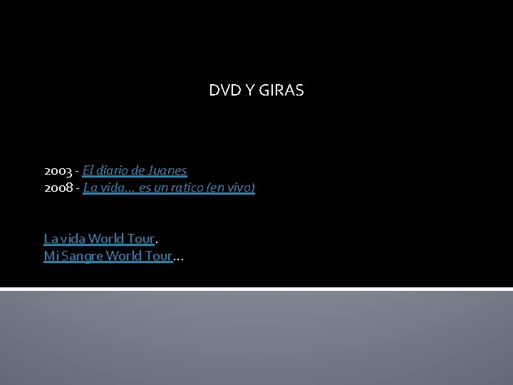 DVD Y GIRAS 2003 - El diario de Juanes 2008 - La vida. .