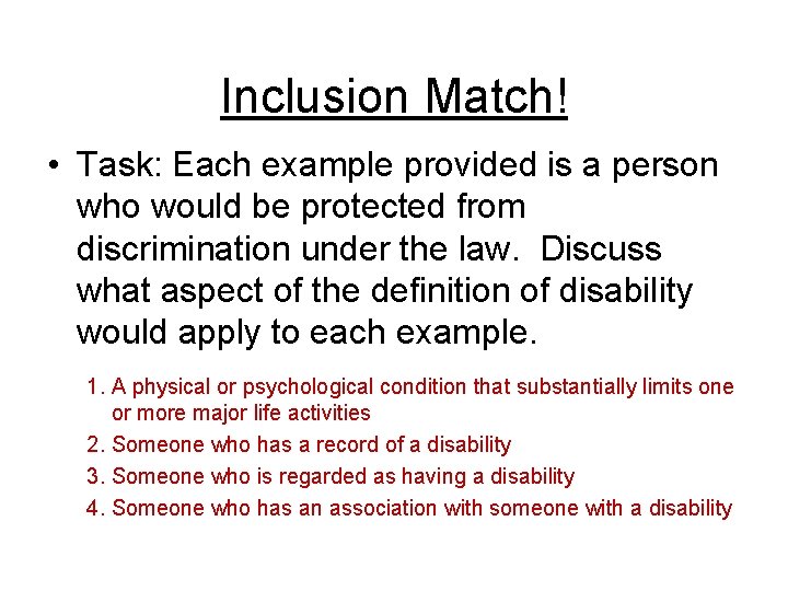Inclusion Match! • Task: Each example provided is a person who would be protected