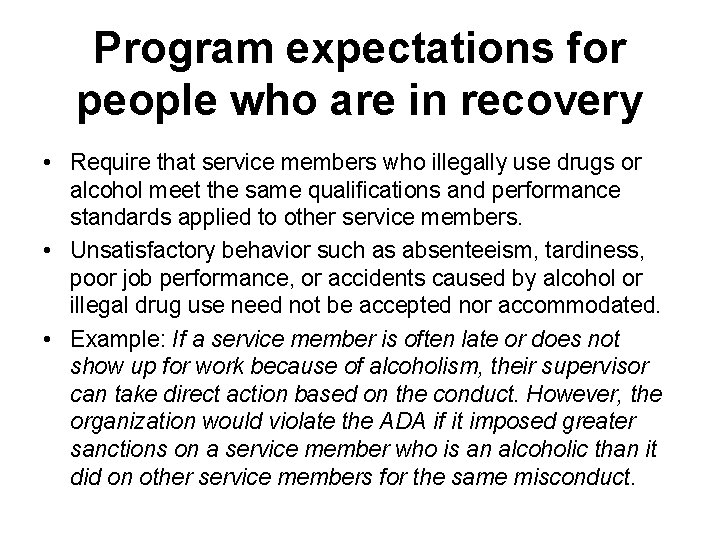 Program expectations for people who are in recovery • Require that service members who