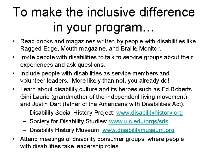 To make the inclusive difference in your program… • Read books and magazines written
