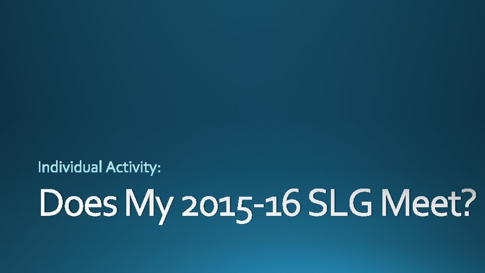 Does My 2015 -16 SLG Meet? 