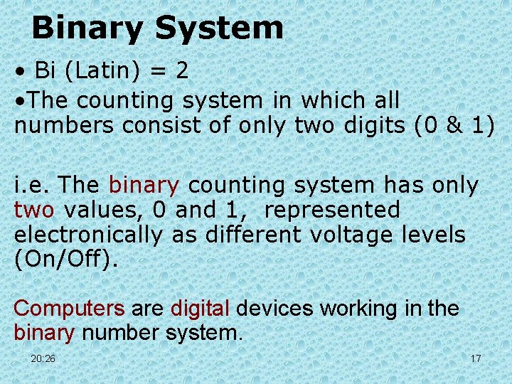 Binary System • Bi (Latin) = 2 • The counting system in which all Binary System • Bi (Latin) = 2 • The counting system in which all