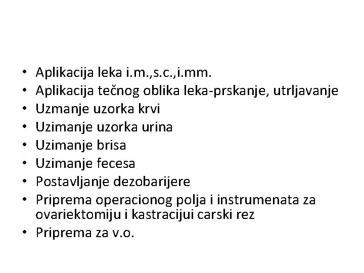 Aplikacija leka i. m. , s. c. , i. mm. Aplikacija tečnog oblika leka-prskanje,