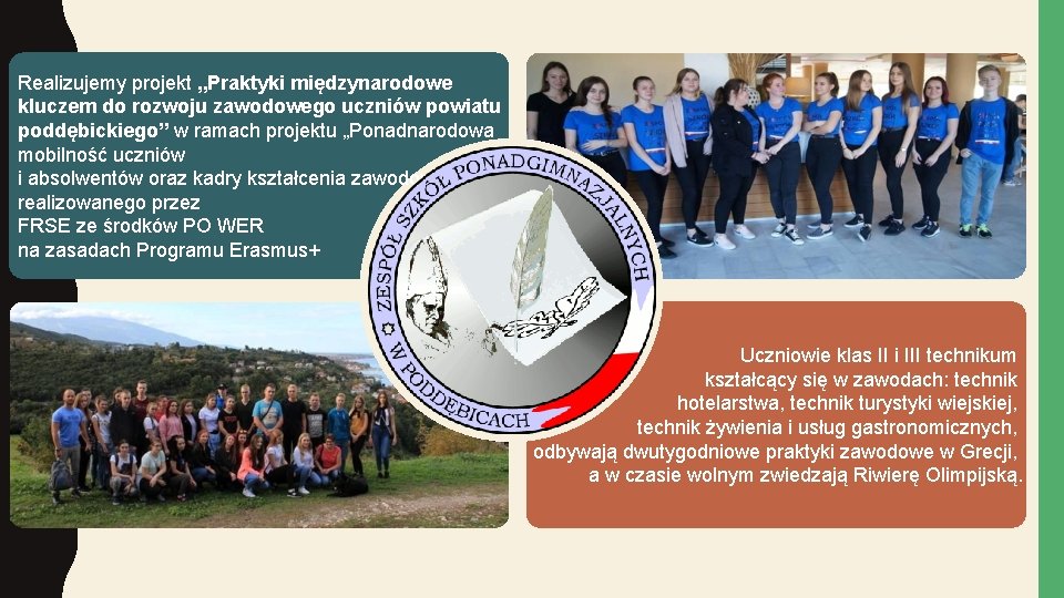 Realizujemy projekt „Praktyki międzynarodowe kluczem do rozwoju zawodowego uczniów powiatu poddębickiego” w ramach projektu