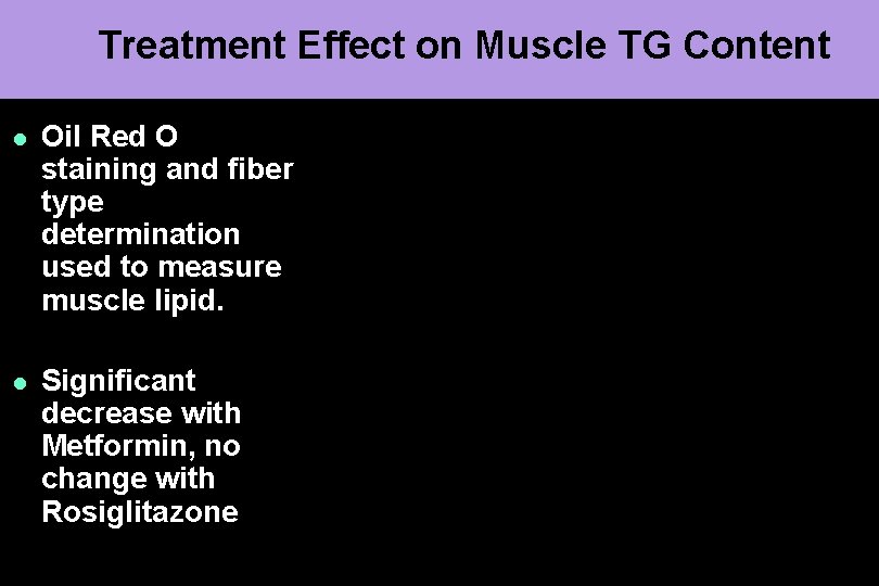 Treatment Effect on Muscle TG Content l Oil Red O staining and fiber type