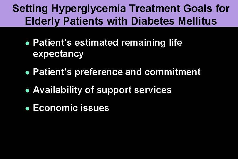Setting Hyperglycemia Treatment Goals for Elderly Patients with Diabetes Mellitus l Patient’s estimated remaining
