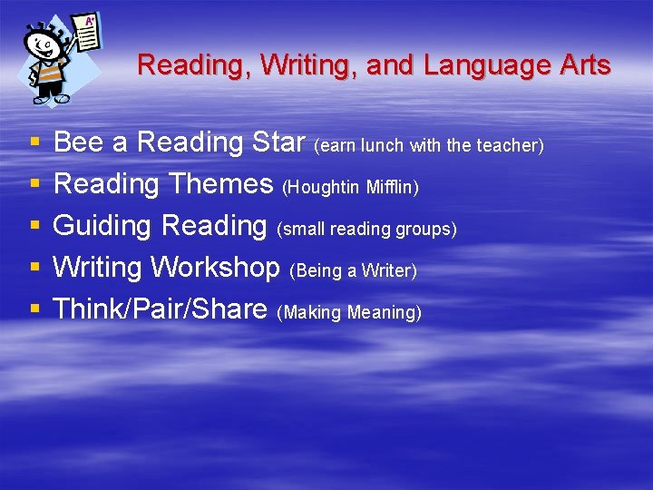 Reading, Writing, and Language Arts § § § Bee a Reading Star (earn lunch