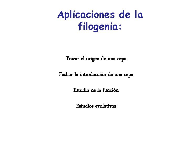 Aplicaciones de la filogenia: Trazar el origen de una cepa Fechar la introducción de