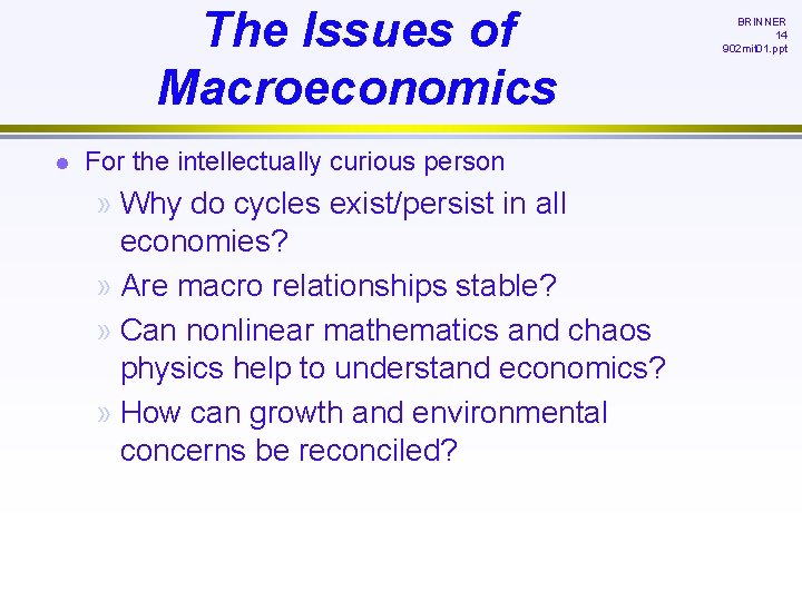 The Issues of Macroeconomics l For the intellectually curious person » Why do cycles