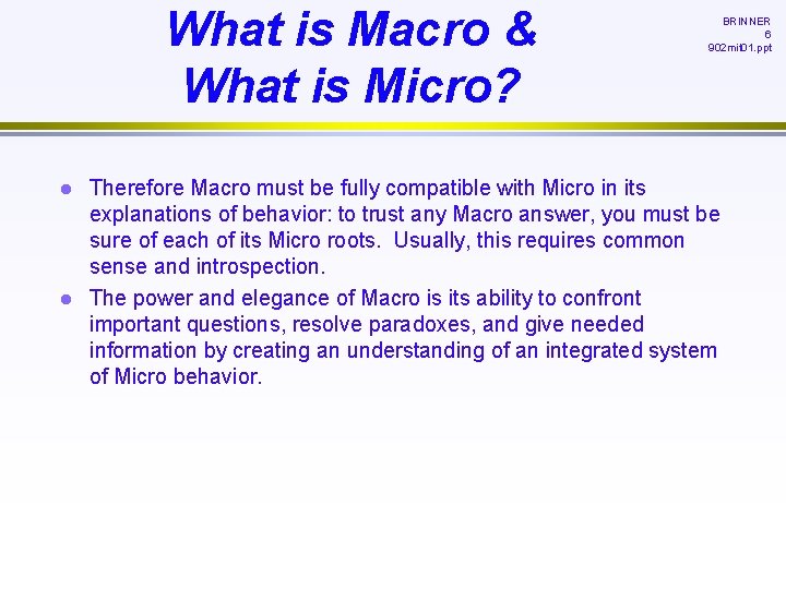 What is Macro & What is Micro? l l BRINNER 6 902 mit 01.