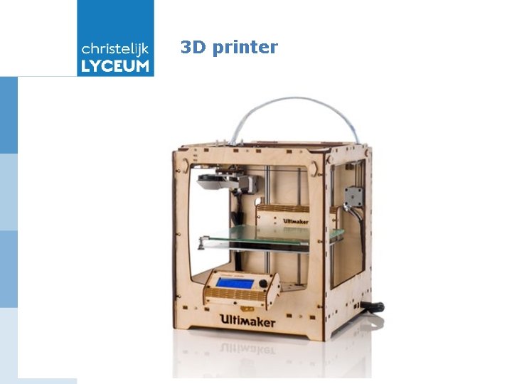3 D printer 