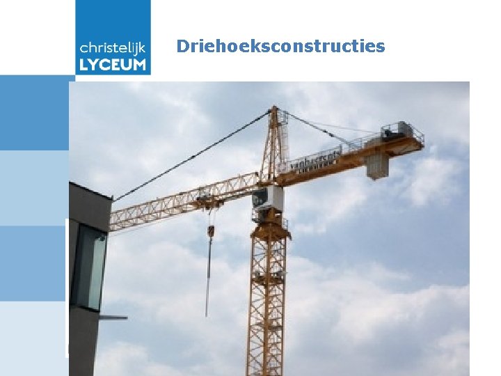 Driehoeksconstructies § Vormvast 