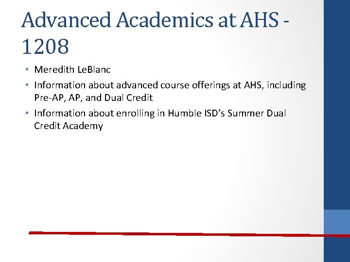 Advanced Academics at AHS 1208 • Meredith Le. Blanc • Information about advanced course