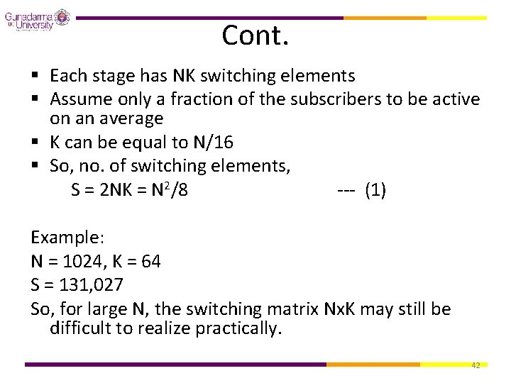 Cont. § Each stage has NK switching elements § Assume only a fraction of