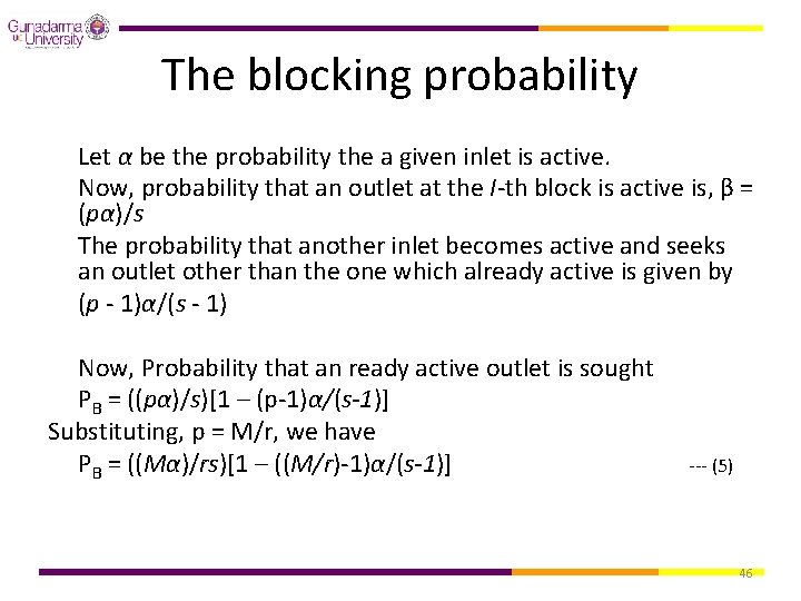 The blocking probability Let α be the probability the a given inlet is active.