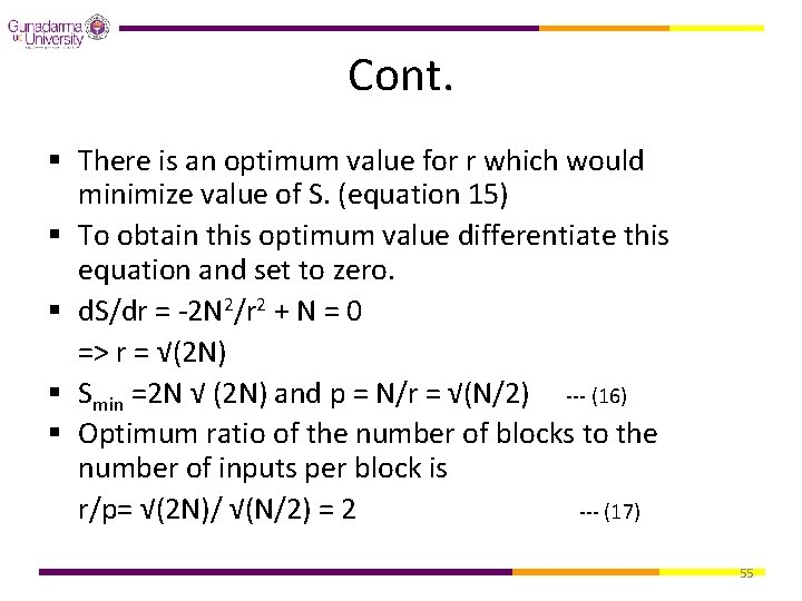 Cont. § There is an optimum value for r which would minimize value of