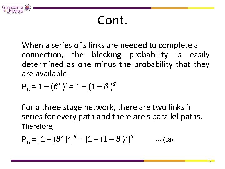 Cont. When a series of s links are needed to complete a connection, the