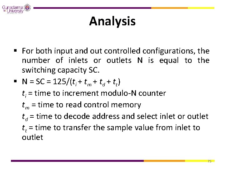 Analysis § For both input and out controlled configurations, the number of inlets or