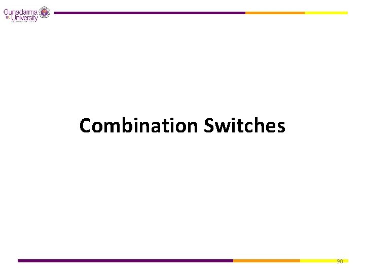 Combination Switches 90 