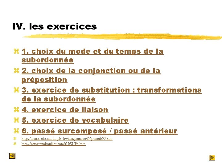 IV. les exercices z 1. choix du mode et du temps de la subordonnée