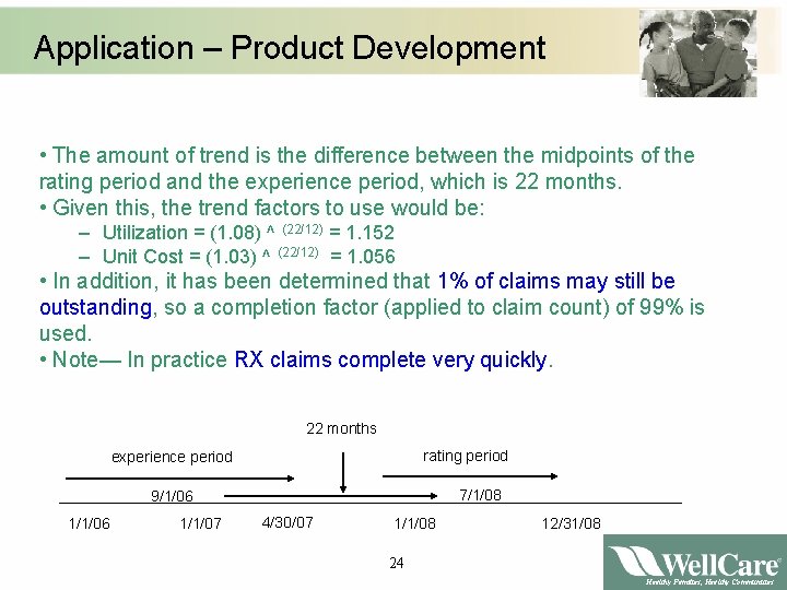 Application – Product Development • The amount of trend is the difference between the