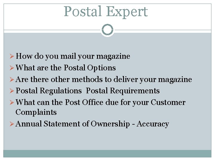 Postal Expert Ø How do you mail your magazine Ø What are the Postal