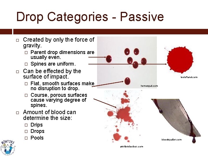 Drop Categories - Passive Created by only the force of gravity. � � Can