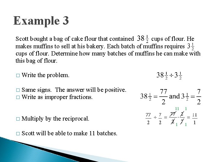Example 3 Scott bought a bag of cake flour that contained cups of flour.