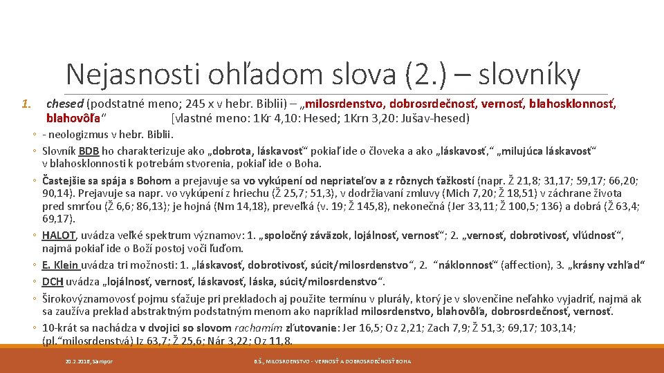 Nejasnosti ohľadom slova (2. ) – slovníky 1. chesed (podstatné meno; 245 x v Nejasnosti ohľadom slova (2. ) – slovníky 1. chesed (podstatné meno; 245 x v