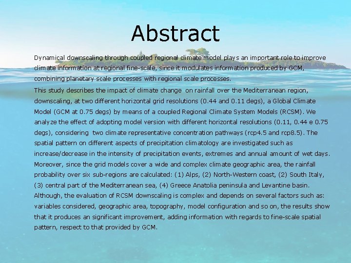 Abstract Dynamical downscaling through coupled regional climate model plays an important role to improve