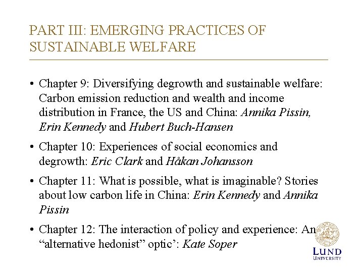 PART III: EMERGING PRACTICES OF SUSTAINABLE WELFARE • Chapter 9: Diversifying degrowth and sustainable