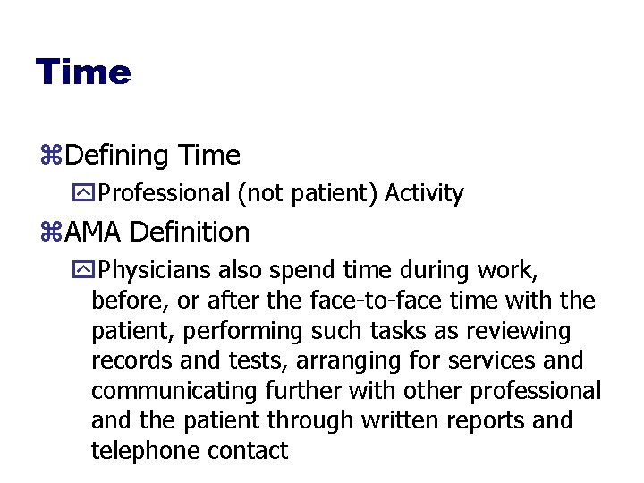 Time z. Defining Time y. Professional (not patient) Activity z. AMA Definition y. Physicians