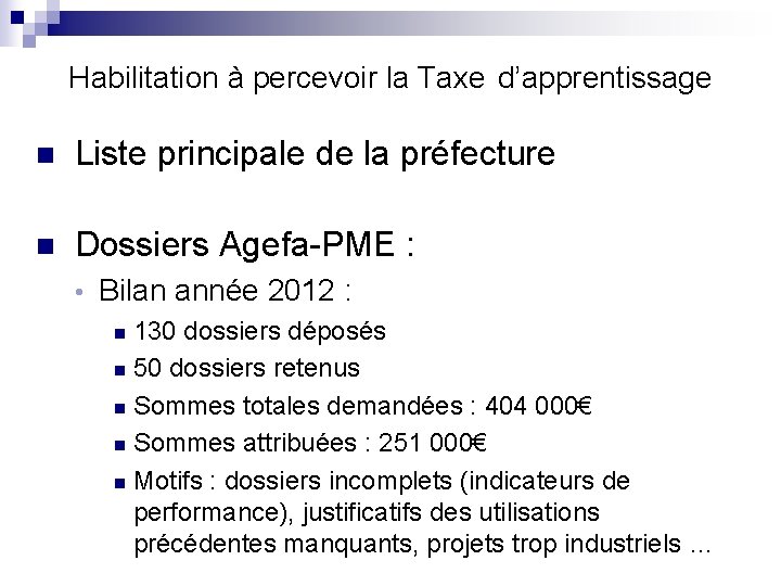 Habilitation à percevoir la Taxe d’apprentissage n Liste principale de la préfecture n Dossiers