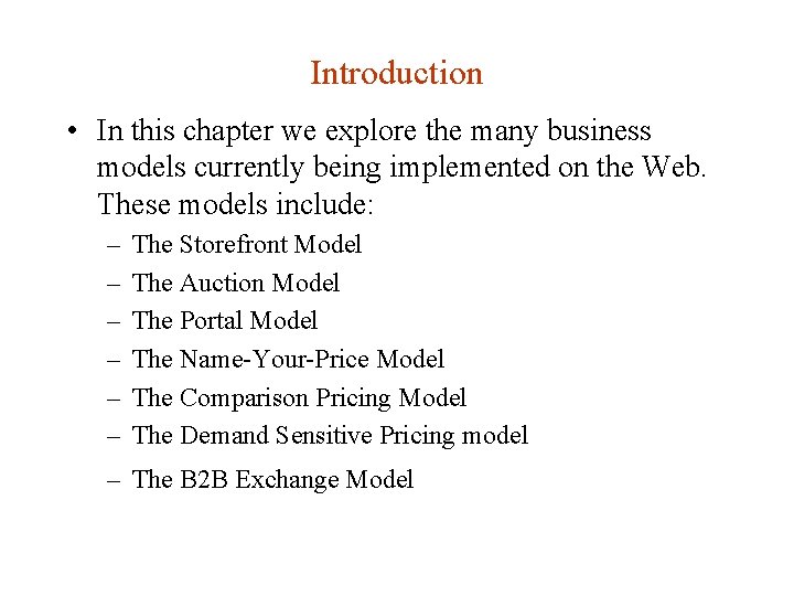 Introduction • In this chapter we explore the many business models currently being implemented