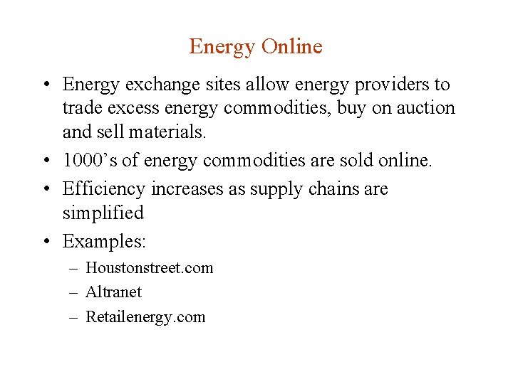 Energy Online • Energy exchange sites allow energy providers to trade excess energy commodities,