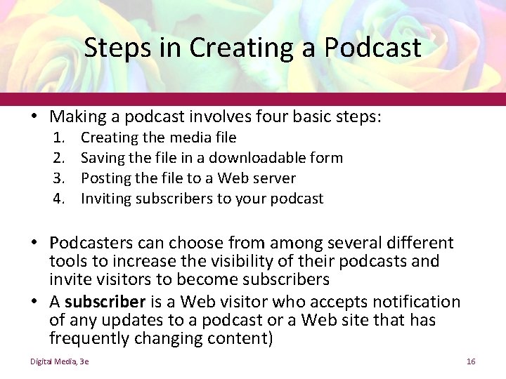 Steps in Creating a Podcast • Making a podcast involves four basic steps: 1.