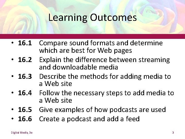 Learning Outcomes • 16. 1 Compare sound formats and determine which are best for