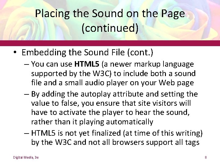 Placing the Sound on the Page (continued) • Embedding the Sound File (cont. )