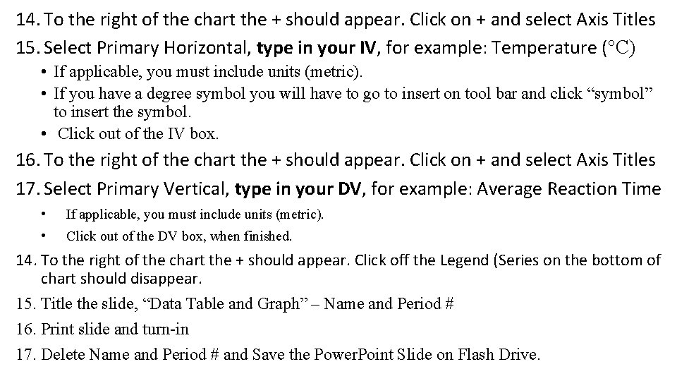 14. To the right of the chart the + should appear. Click on + 14. To the right of the chart the + should appear. Click on +